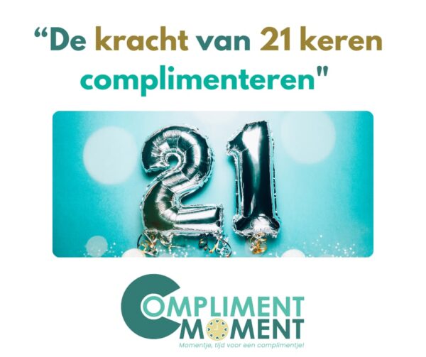 De kracht van 21 keren complimenteren